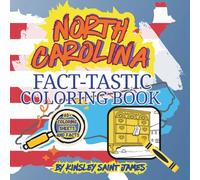 North Carolina Fact-Tastic Coloring Book: Fun Facts, Landmarks, and State Symbols to Color and Learn: A creative and educational coloring adventure through the Tar Heel State for kids and families