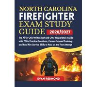 NORTH CAROLINA FIREFIGHTER EXAM STUDY GUIDE 2026/2027: The All-in-One Written Test and CPAT Preparation Guide with 750+ Practice Questions, ... Service Skills to Pass on the First Attempt
