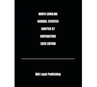 NORTH CAROLINA GENERAL STATUTES CHAPTER 87 CONTRACTORS 2025 EDITION
