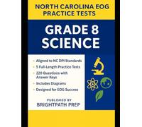 North Carolina Grade 8 Science EOG Practice Tests: 5 Full-Length NC DPI-Aligned Practice Tests with 220 Questions, Detailed Answer Keys, and Explanations
