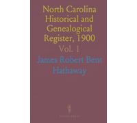 North Carolina Historical and Genealogical Register, 1900