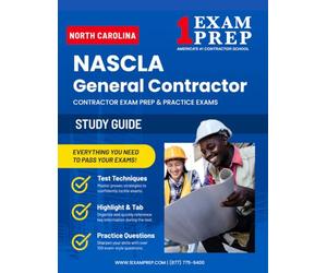 North Carolina NASCLA General Contractor Exam Prep Practice Exams: 500+ Questions with Full-Length Final Exam