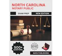 North Carolina notary public Exam Prep 2025: Complete Study Guide with Practice Questions, Law Review, and Step-by-Step Procedures for 2025 NC Notary Certification Exam Success