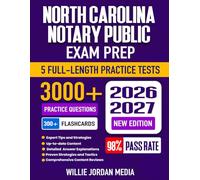 North Carolina Notary Public Exam Prep 2026-2027: Study Guide, Proven Strategies, 5 Full-Length Practice Tests and Detailed Answer Explanations | 300+ Flashcards