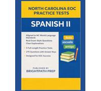 North Carolina Spanish II EOC Practice Tests: 5 Full Length Practice Tests | 275 Questions | Aligned to NC World Language Standards