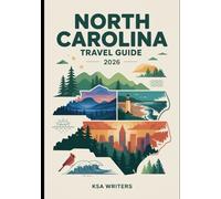 NORTH CAROLINA TRAVEL GUIDE 2026: Exploring the Tar Heel State: From Scenic Mountains to Coastal Charms