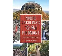 North Carolina's Wild Piedmont