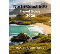 North Coast 500 Travel Guide 2026