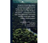 North Coastal Area Investigation: South Fork Eel River Study: a Summary of the Public Hearing: Comments on the Preliminary Edition Dated January 1968: Final Supplement