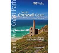 North Cornwall Coast Circular Walks: Bude to Land's End (Top 10 SWCP)