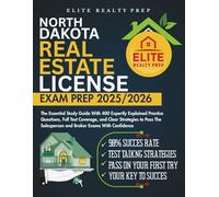 NORTH DAKOTA REAL ESTATE LICENSE EXAM PREP 2025/2026: The Essential Study Guide With 400 Expertly Explained Practice Questions, Full Test Coverage, ... Salesperson and Broker Exams With Confidence