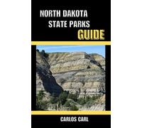 NORTH DAKOTA STATE PARKS GUIDE