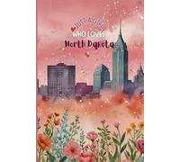 North Dakota Travel Journal - Pink Trip Diary | Just a Girl Who Loves North Dakota Notebook to Record Adventures | Souvenir Gift for Girls, Teens & Women | 120 Wide-Ruled Pages, Paperback