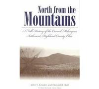 North from the Mountains a Folk History of the Carmel Melungeon Settlement,Highland County, Ohio, Melungeons (Series), 2. Donald B. Ball, John S. Kesslek, John S. Kessler (Auteur)