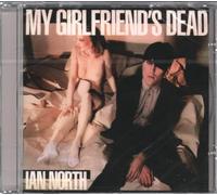 North, Ian - My Girl Friends Dead