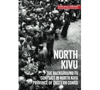 North Kivu: The background to conflict in North Kivu province of eastern Congo