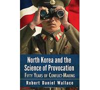 North Korea And The Science Of Provocation