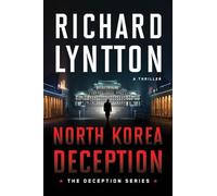 North Korea Deception: An International Political Spy Thriller