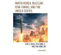 North Korea, Nuclear Risk-Taking, And The United States