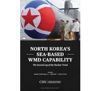 North Korea's Sea-Based WMD Capability: The Second Leg of the Nuclear Triad