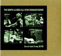 North La Brea All Star Conquistadors - Live at Room 5 May 30th 2005