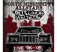 North Mississippi Allstar - Do It Like We Used to.