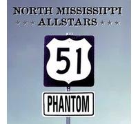 North Mississippi Allstars - 51 Phantom