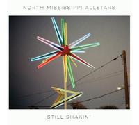 North Mississippi Allstars - North Mississippi Allstars - Still Shakin'
