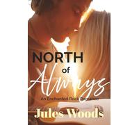 North of Always: An Enchanted Rock Romance