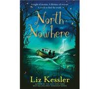 North of Nowhere by Liz Kessler Liz Kessler (Auteur)