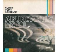 North Point InsideOut – Abundantly More – CD