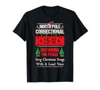 North Pole Correctional Sang Chanson de Noël Voix Forte et drôle T-Shirt