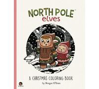 North Pole Elves: A Christmas Coloring Book