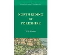 North Riding of Yorkshire - W. J. Weston - Cambridge University Press - Livre en Anglais - Paperback W. J. WestonW. J. Weston (Auteur)