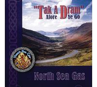 North Sea Gas - Tak a Dram Afore Ye Go [Import]