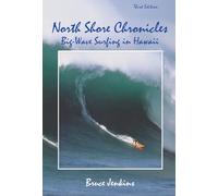 North Shore Chronicles: Big-Wave Surfing in Hawaii-