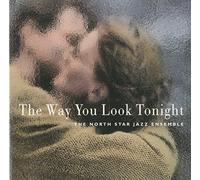 North Star Jazz Ensemble - Way You Look Tonight