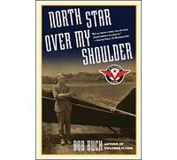 North Star over My Shoulder: A Flying Life