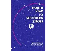 Will Kyselka – North Star to Southern Cross