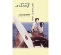 North to the Orient by Lindbergh, Anne Morrow [Paperback] NEUF