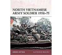 North Vietnamese Army Soldier 1958-75, Warrior Series Gordon Rottman (Auteur)