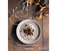 North Wild Kitchen: Home Cooking from the Heart of Norway