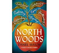 North Woods: Read it once. Remember it forever.