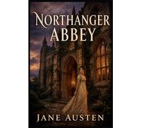 NORTHANGER ABBEY