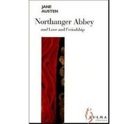 Northanger abbey and Love and friendship Jane Austen (Auteur)
