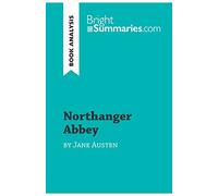 Northanger Abbey by Jane Austen (Book Analysis): Detailed Summary, Analysis and Reading Guide