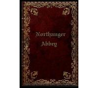 Northanger Abbey: Illustrated and annotated