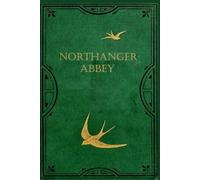 Northanger Abbey: Illustrated and annotated