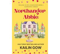 Northanger Abbie: A Booklover Romantic Comedy: Jane Austen Association #3
