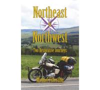 Northeast by Northwest: Two Restorative Journeys